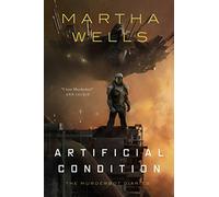 Condición artificial: The Murderbot Diaries: 2