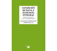 Condición humana y ecología integral: Horizontes educativos para una ciudadanía global: 110 (GS)