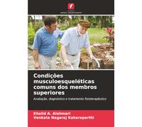 Condições musculoesqueléticas comuns dos membros superiores: Avaliação, diagnóstico e tratamento fisioterapêutico