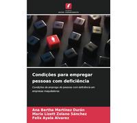 Condições para empregar pessoas com deficiência: Condições de emprego de pessoas com deficiência em empresas maquiladoras