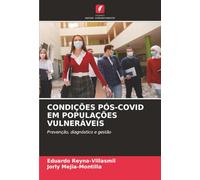 CONDIÇÕES PÓS-COVID EM POPULAÇÕES VULNERÁVEIS: Prevenção, diagnóstico e gestão
