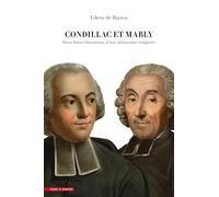 Condillac et Mably: Deux frères théoriciens d'une démocratie tempérée