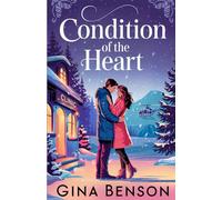Condition of the Heart: A Small Town Alaska Medical Romance: 1 (Prospect Cr laska Medical)