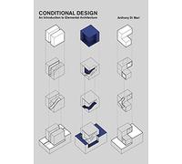 Conditional Design /anglais: an introduction to elemental architecture