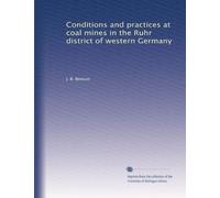 Conditions and practices at coal mines in the Ruhr district of western Germany