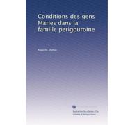 Conditions des gens Maries dans la famille perigouroine