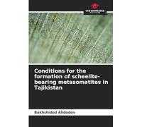 Conditions for the formation of scheelite-bearing metasomatites in Tajikistan