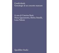 Condividuale. Genealogie di un concetto mancato (Quodlibet studio. Filosofia e politica)