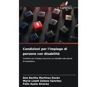 Condizioni per l'impiego di persone con disabilità: Condizioni per l'impiego di persone con disabilità nelle aziende di maquiladora