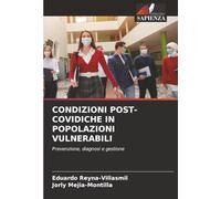 CONDIZIONI POST-COVIDICHE IN POPOLAZIONI VULNERABILI: Prevenzione, diagnosi e gestione