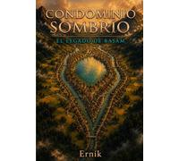CONDOMINIO SOMBRÍO: EL LEGADO DE RASAM