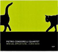 Condorelli Pietro - Wild Cats, Difficult to Bo... E Altre St