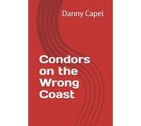 Condors on the Wrong Coast