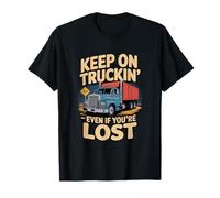Conducción de Camiones Keep On Truckin Sarcasmo Trucker Camiseta