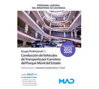 Conducción de Vehículos de Transporte por Carretera del Parque Móvil del Estado (Grupo Profesional E2). Personal laboral del Ministerio de Hacienda. Programa 1. Temario específico y test