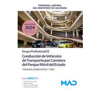 Conducción de Vehículos de Transporte por Carretera del Parque Móvil del Estado (Grupo Profesional E2). Personal laboral del Ministerio de Hacienda. Temario específico y test