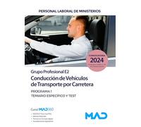 Conducción de Vehículos de Transporte por Carretera. (Grupo Profesional E2). Personal laboral de Ministerios. Temario específico y test. Programa 1.
