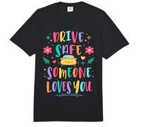 Conduce Seguro Que Alguien te ama cuidadoso recordatorio Seguridad Vial Comfort Colors Adult Heavyweight T-Shirt