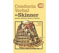 Conducta verbal de Skinner: Génesis, polémica, bases y evolución