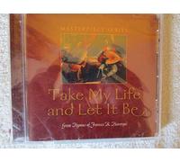 Conducted by Daniel Smith - Take My Life and Let It Be (Great Hymns of Frances R. Havergal)