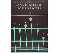Conducting for a New Era