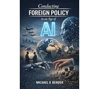 Conducting Foreign Policy in an Age of AI