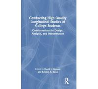 Conducting High-Quality Longitudinal Studies of College Students: Considerations for Design, Analysis, and Interpretation