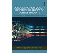 Conducting High-Quality Longitudinal Studies of College Students: Considerations for Design, Analysis, and Interpretation