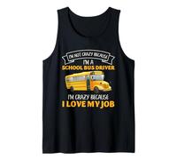 Conductor de autobús Escolar Divertido Amor mi Trabajo Crazy Cita Arte Camiseta sin Mangas