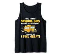 Conductor de autobús Escolar Divertido I Feel Great Yellow Bus Camiseta sin Mangas