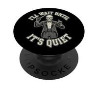 Conductor esquelético I'Ll Wait Until It's Quiet Divertido PopSockets PopGrip Adhesivo