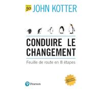 Conduire le changement: Feuille de route en 8 étapes (VILLAGE MONDIAL)