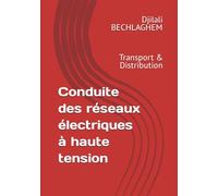 Conduite des réseaux électriques à haute tension: Transport & Distribution