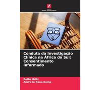 Conduta da Investigação Clínica na África do Sul: Consentimento Informado