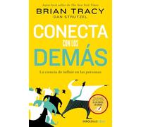 Conecta con los demás: La ciencia de influir en las personas (Clave)