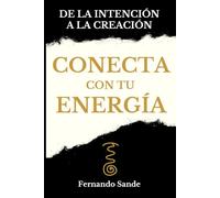 Conecta con tu energía: De la intención a la creación
