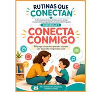 CONECTA CONMIGO: Actividades prácticas de interacción social, comunicación y regulación para consultorio y casa (Atención que conecta)
