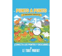 Conecta los Puntos: DINO-AVENTURA-CONOCE SUS NOMBRES: El Gran Libro de Actividades para Niños y Niñas 4-8 Años: 25 Dinosaurioss para Descubrir, ... y Simple.Los dinosaurios tienen sus nombres