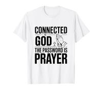 Conectado con Dios La Contraseña es Oración Camiseta