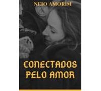 Conectados Pelo Amor (ebook)