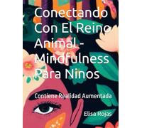 Conectando Con El Reino Animal - Mindfulness Para Ninos