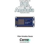 Conectando O Esp8266 Ao Bd Sql Na Web Para Medir Concentração De Amôni