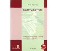 Conectando texto: Guía para el uso efectivo de elementos conectores en castellano: 8 (Nuevos Instrumentos)