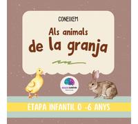 Coneixem els animals de la granja: Etapa infantil 0-6 anys