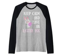 Conejito de Pascua Keep Calm and Have a Easter Egg Camiseta Manga Raglan