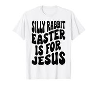 Conejo tonto La Pascua es para Jesucristo Pascua Cristianos Camiseta