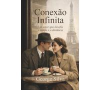 Conexão infinita: Um amor que desafia o tempo e a distância.
