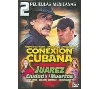 Conexion Cuban - Conexion Cubana & Juarez Ciudad De Las Muertas [USA] [DVD]