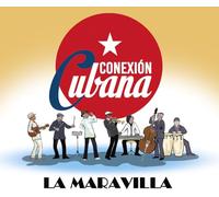 Conexion Cubana - La Maravilla