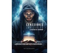 CONEXIONES INVISIBLES: "La Psicologia del Consumidor"